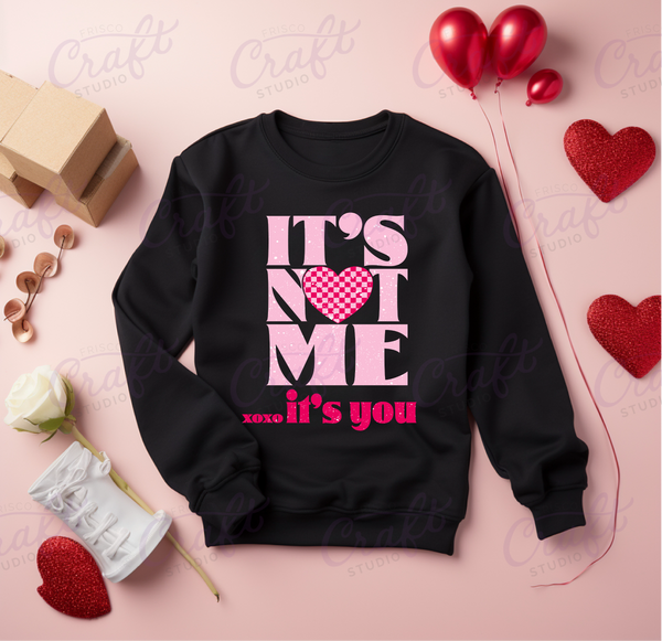 Its Not Me Its You-Direct to Film Transfer