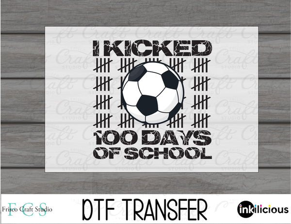 I Kicked 100 Days DTF