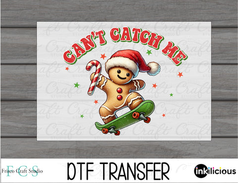 Can't Catch Me DTF