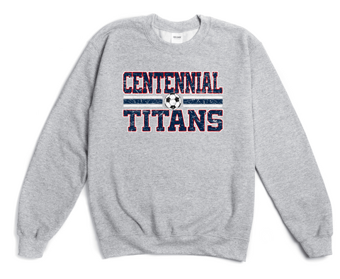 Centennial Titans Soccer Distressed Sweatshirt