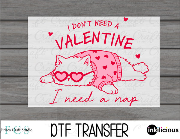 I need a nap Valentines DTF
