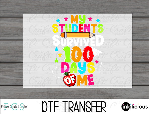Students Survived Me 100 Days DTF