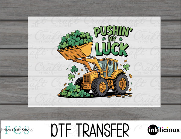 Pushin' my Luck DTF