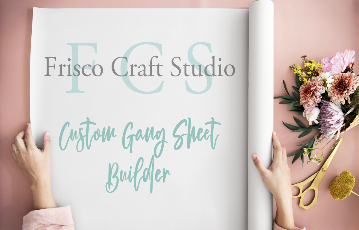 Direct To Film - Gang sheet builder – Frisco Craft Studio