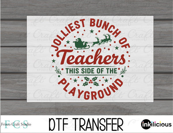 Teachers the Jolliest Bunch DTF