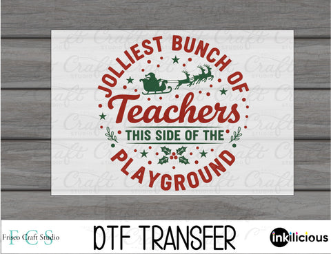 Teachers the Jolliest Bunch DTF