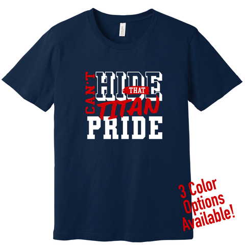 Can't Hide that Titans Pride T-Shirts