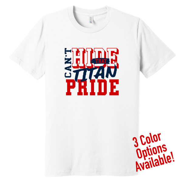 Can't Hide that Titans Pride T-Shirts