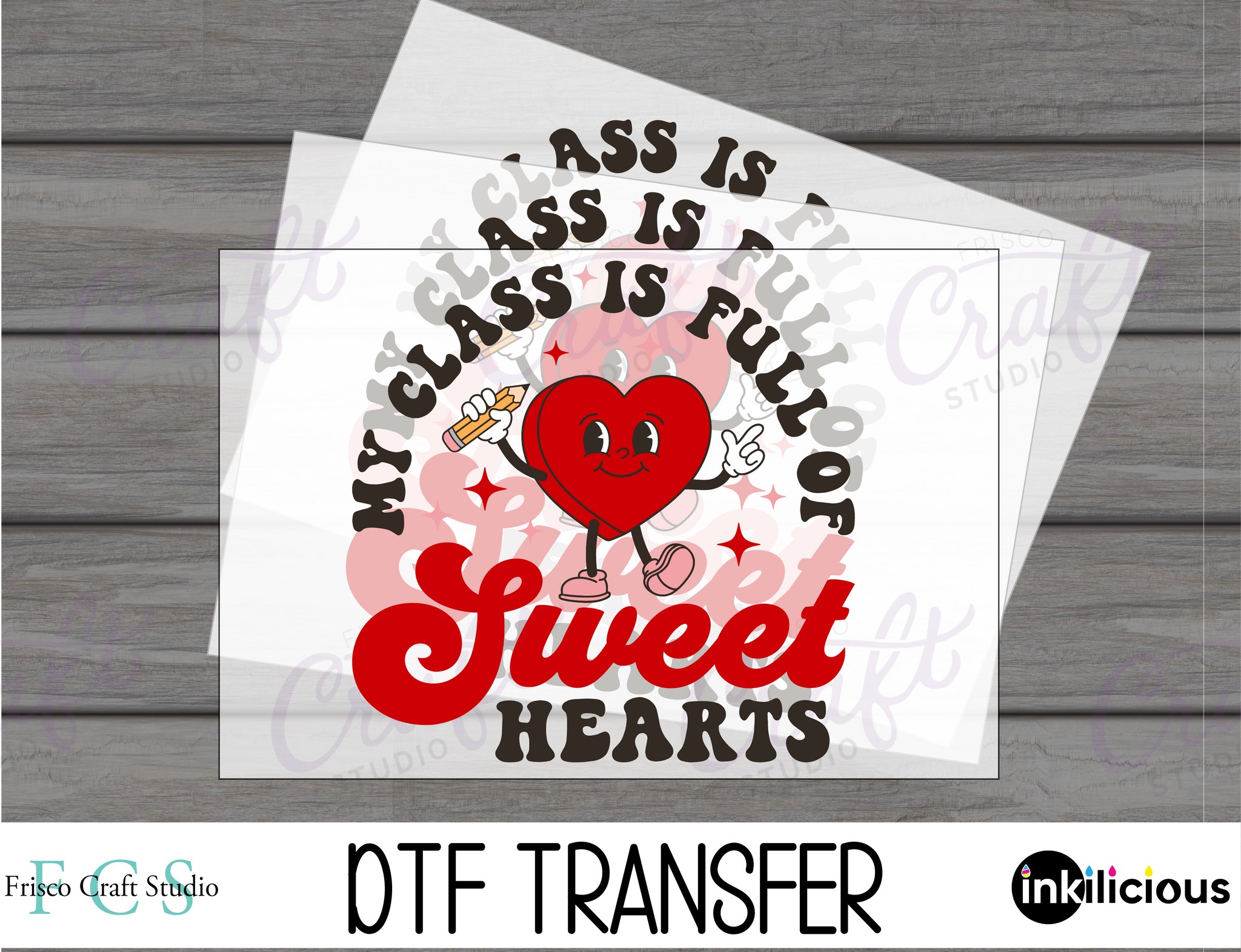 My Class is full of Sweethearts-Direct to Film Transfer