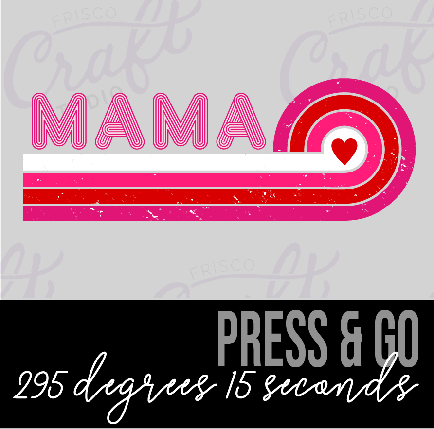 Mama Valentines-Iron On Decal, Press and Go