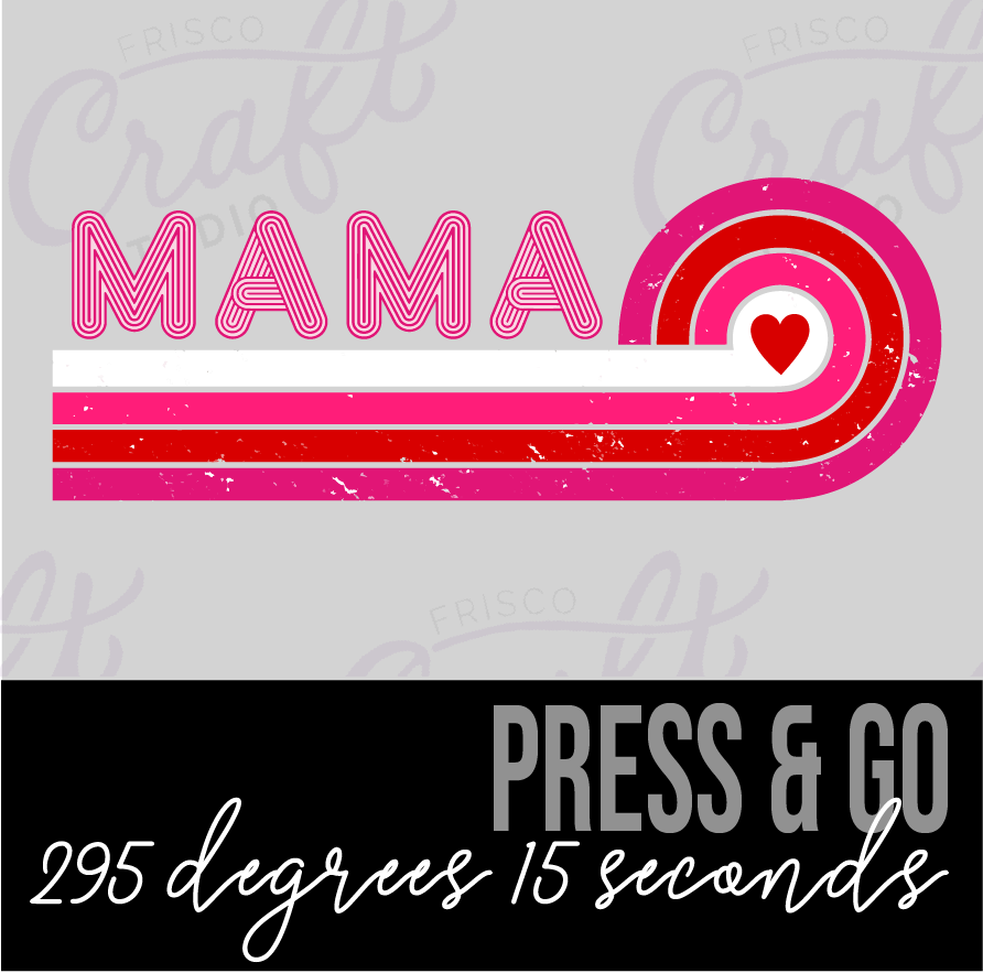 Mama / Mom DTF – Frisco Craft Studio