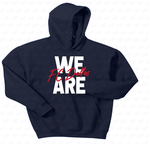 We are FC Dallas- Parent Sweatshirt