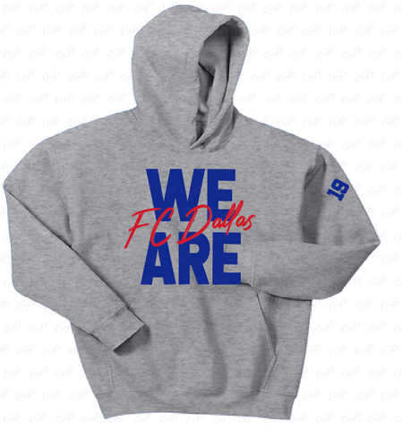 We are FC Dallas- Team Sweatshirt